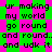 Green and pink pixelated background with black text repeating 'ur making my world go round and round..and udak it' in two