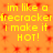 Yellow pixelated text on orange background with red starbursts, repeating 'im like a frecracker i make it HOT!' in two