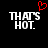 Pixelated text 'THAT'S HOT.' in white with a red heart symbol above the left instance on black background.
