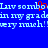 Blue background with light blue pixelated text repeating 'Luv sombo in my gradin my grade very much! very much!' and a red heart symbol over the letter O.