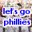 A static image displays 'let's go phillies' text in blue, green, and black with white outlines over a blurred crowd background.