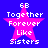 Four identical pixelated icons display a pink star with white text on a blue background, each showing '6B' above 'Together Forever Like Sisters' in a