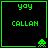 Four identical green pixel-art display "yoy" and "CALLAN" text with a small alien icon at the bottom right of each