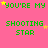 Green pixelated text "YOU'RE MY SHOOTING STAR" on pink background with yellow stars, some frames show additional small orange stars.