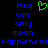 Blue pixelated text reads "Meg can only mean Happiennes" with a green heart symbol between two identical text blocks on a black background.