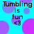 Pixelated text 'Tumbling is fun <3' repeated on a cyan background with purple and pink circles, showing slight variations in circle positions across frames.