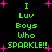 Green pixelated text on black background with pink starbursts, repeating 'I Luv Boys Who SPARKLE!!' in two