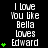 Pixelated text displays 'I love You like Bella loves Edward' with green heart symbols, arranged in a with varying heart counts per on a black background