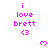 Pixelated pink text and symbols on white background with gray bottom-right corner, showing repeated 'i love brett <3' phrases and heart icons in a