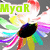 A colorful sunflower with rainbow petals and a black center, overlaid with the text "MyaR" in green, pink, and blue across three