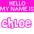 A static image displays 'HELLO MY NAME IS' text above the name 'chloe' in three variations with color and outline differences.
