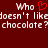 Red background with white pixelated text reading "Who doesn't like chocolate?" and a red heart symbol replacing the 'o' in the second 'Who'.