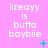 A pink background displays repeated text "lizeayy is butta baybie" with cyan symbols changing across three of identical text blocks