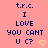 Pixelated text on pink background with blue letters and yellow heart, showing 't.r.c. I LOVE YOU CANT U C?' with heart animation.