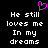 Black background with white pixelated text reading 'He still loves me In my dreams' and a pink heart symbol above the left side of the text.