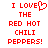 Red pixelated text reads "I LOVE THE RED HOT CHILI PEPPERS!" with a heart symbol replacing the 'O' in LOVE on one side.