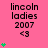 A pink background displays repeated text "lincoln ladies 2007 <3" with green heart symbols animating in vertical sequences across three