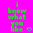 Green pixelated text on bright pink background with a small cyan heart symbol, showing two sequential animation frames.