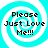 Four identical pixelated icons arranged in a , each featuring a cyan and white spiral background with dark brown text reading "Please Just Love Me!!!"