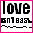 nine identical with pink borders, each displaying 'love isn't easy.' text and evolving heart symbols