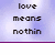 Animated sequence showing repeated text 'love means nothin' over a purple cloud background, with evolving partial words like 'tx', 'to', and 'volleyball' appearing in white bars.