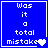 Four blue square display the text "Was it a total mistake" with varying punctuation and pixelated symbols replacing letters