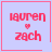 Pixelated light purple square with pink border containing 'lauren' above a pink heart above 'zach' in pink text, with a small pink heart in the bottom-right corner.