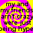 Yellow and pink spiral background with black text reading "my and my friends aren't crazy were just being hype" in four identical quadrants.