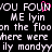 Pixelated text displays repeated phrases with a pink cursor blinking over 'YOU FOUND' on black background.