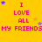 Yellow background with red text reading "I LOVE ALL MY FRIENDS" and scattered blue, purple, and yellow stars in pixelated style.