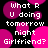 Pixelated text on a black background with pink circular shapes, displaying 'What R U doing tomorrow night Girlfriend?' in white block letters.