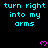 Pixelated cyan text 'turn right into my arms' repeated across black background with pink heart symbols, some hearts partially obscured by gray overlay.