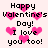 Pixelated Valentine's Day icon with black text and pink hearts on a light background, repeating 'Happy Valentine's Day! I love you too!' in four sections.