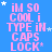 Blue background with pink text reading "im so cool i type in caps lock*" and scattered white stars.
