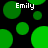 Black background with multiple green circles of varying sizes and shades, some partially visible, with the name 'Emily' in white text appearing four times.
