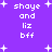 Purple background with white pixelated text reading 'shaye and liz bff' and scattered white star shapes.