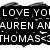 Black background with white pixelated text reading LOVE YOU AUREN AND THOMAS<3, featuring a heart symbol at the end.