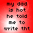Red background with black pixelated text reading 'my dad is not he told me to write tht' in four identical quadrants, each containing a bright white circular glow near the top center.
