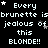 Pixelated text repeats 'Every brunette is jealous of this BLONDE!!' with scattered stars on black background, partially obscured by gray rectangle.