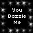 Black background with white pixelated text "You Dazzle Me" repeated in two , surrounded by scattered white star-like sparkles
