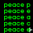 Green pixelated text spelling 'peace' repeated across a black background with small white cursor-like symbols appearing in different positions.