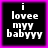 Four identical square with black backgrounds and bright pink borders display white pixelated text reading "i lovee myy babyyy" in a