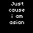 Four display the text "Just cause i am asian" in white pixelated font on black, dark red, bright red, and deep red backgrounds