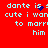 Red background with light blue pixelated text reading "dante is : cute i wan to marri him" repeated twice, each instance containing a small dark blue pixel cluster near the colon.