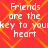 Red background with yellow diamond pattern and repeated white text 'Friends are the key to your heart' in pixelated font.