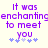 Purple pixelated text reads "It was enchanting to meet you" with five blue star icons below on a light background.