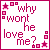 A 3x2 contact sheet of five animated frames showing a pixelated text-based icon with pink and magenta colors, displaying the phrase "why wont he love me?" in varying shades across different frames.