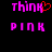 Pixelated text 'think' and 'PINK' in bright pink on black background, with red heart symbol replacing the 'K' in 'think' on left side.
