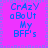 Pixelated blue text on a bright pink background with light purple border, displaying 'CrAzY aBoUt My BFF's' in four identical quadrants.