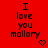 Red background with black text "I love you mallory" repeated in a , each instance accompanied by a small heart or arrow symbol